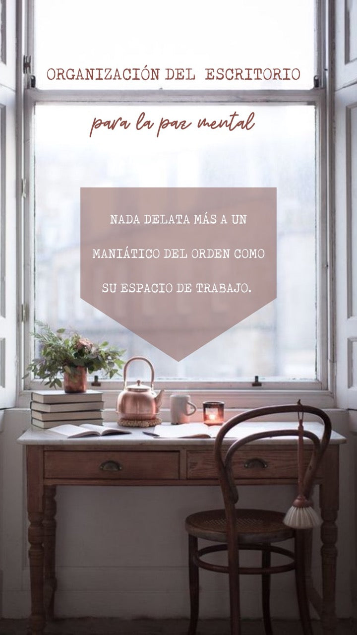 ORGANIZACIÓN DEL ESCRITORIO ( PARA LA PAZ MENTAL)